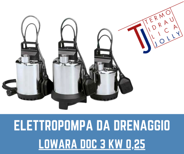termoidraulica jolly - Elettropompa da drenaggio LOWARA DOC 3 KW 0,25