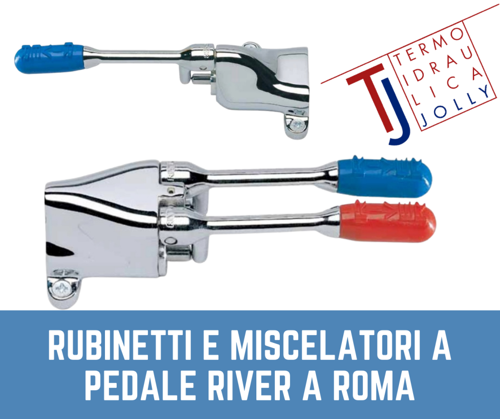 Rubinetti e Miscelatori a pedale RIVER a Roma - Termoidraulica