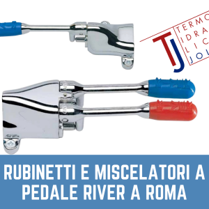 Rubinetti e Miscelatori a pedale RIVER a Roma